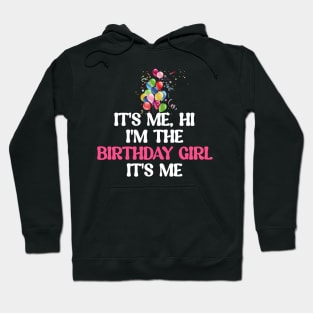 It's me, hi I'm the birthday girl It's me Hoodie